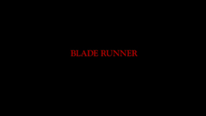BLADE RUNNER Title Card